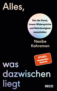 Abbildung von: Alles, was dazwischenliegt - Beltz Verlagsgruppe GmbH & Co. KG