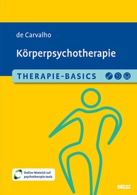 Abbildung von: Therapie-Basics Körperpsychotherapie - Beltz Verlagsgruppe GmbH & Co. KG