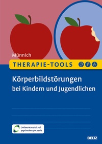 Abbildung von: Therapie-Tools Körperbildstörungen bei Kindern und Jugendlichen - Beltz Verlagsgruppe GmbH & Co. KG