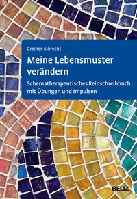 Abbildung von: Meine Lebensmuster verändern - Beltz Verlagsgruppe GmbH & Co. KG