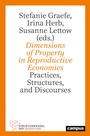 Cover: Dimensions of Property in Reproductive Economies - Campus