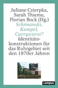 Cover: Schimanski, Kumpel, Currywurst? - Campus Verlag Digital