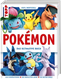 Abbildung von: Pokémon. Das ultimative Buch. 100% inoffiziell. Enzyklopädie & Fanbuch. - Frech