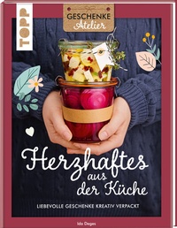 Abbildung von: Geschenkeatelier. Herzhaftes aus der Küche - Frech