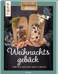 Cover: Geschenkeatelier. Weihnachtsgeb&auml;ck - frechverlag GmbH