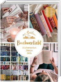 Abbildung von: My Booklove. Buchverliebt. Bücherwelten. Storys. DIYs. Mit einem Vorwort von Bianca Iosivoni. - Frech