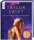 Cover: Taylor Swift. Der Aufstieg eines Superstars - frechverlag GmbH
