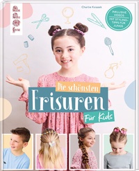 Abbildung von: Die schönsten Frisuren für Kids - Vom frechen Pferdeschwanz bis zur Flechtfrisur, kinderleicht erklärt! - Frech