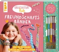 Cover: Kreativstart Kids Freundschaftsb&auml;nder. Anleitungsbuch und Material - frechverlag GmbH