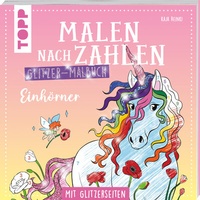 Abbildung von: Malen nach Zahlen Glitzer-Malbuch Einhörner - Frech