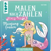Abbildung von: Malen nach Zahlen Glitzer-Malbuch Meerjungfrauen - Frech