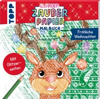 Abbildung von: Glitzer Zauberpapier Malbuch Fröhliche Weihnachten - Frech