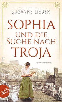 Abbildung von: Sophia und die Suche nach Troja - Aufbau Taschenbuch
