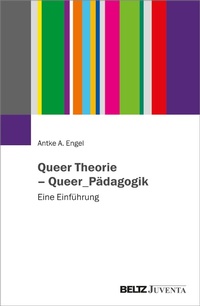 Abbildung von: Queer Theorie - Queer_Pädagogik - Julius Beltz