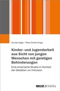 Cover: Kinder- und Jugendarbeit aus Sicht von jungen Menschen mit geistigen Behinderungen - Juventa Verlag ein Imprint der Beltz Verlagsgruppe GmbH & Co. KG