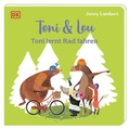 Cover: Toni & Lou. Toni lernt Rad fahren - Dorling Kindersley Verlag