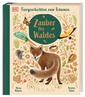 Cover: Tiergeschichten zum Tr&auml;umen. Zauber des Waldes - Dorling Kindersley Verlag