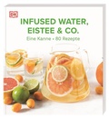 Cover: Infused Water, Eistee & Co. - Dorling Kindersley Verlag