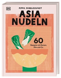 Abbildung von: Asia Nudeln - Dorling Kindersley Verlag