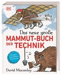 Cover: Das neue gro&szlig;e Mammut-Buch der Technik - Dorling Kindersley Verlag