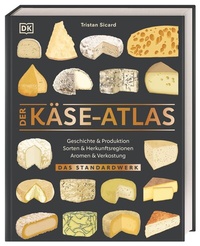 Abbildung von: Der Käse-Atlas - Dorling Kindersley Verlag