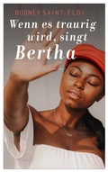 Cover: Wenn es traurig wird, singt Bertha - litradukt Literatureditionen