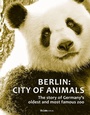 Bild: Berlin: City of Animals - Christoph Links Verlag