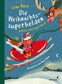 Abbildung von: Die Weihnachtssuperhelden. Verflixt und zugeschneit - mixtvision