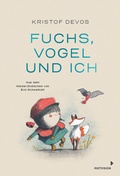 Cover: Fuchs, Vogel und ich - mixtvision