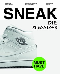 Abbildung von: SNEAKERS. Die Klassiker - Edizioni White Star SrL