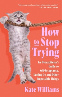 Enlarge image Cover: How to Stop Trying - Flatiron Books