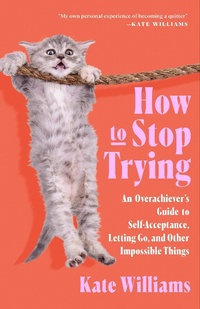 Enlarge image Cover: How to Stop Trying - Flatiron Books