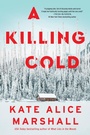 Cover: A Killing Cold - Flatiron Books