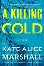 Cover: A Killing Cold - Flatiron Books