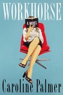 Cover: Workhorse - Flatiron Books