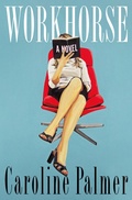 Cover: Workhorse - Flatiron Books