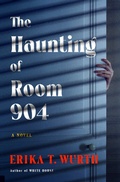 Cover: The Haunting of Room 904 - Flatiron Books