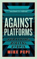 Cover: Against Platforms - Melville House