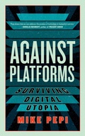 Cover: Against Platforms - Melville House Publishing