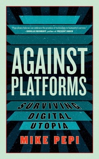 Enlarge image Cover: Against Platforms - Melville House Publishing