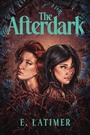 Cover: The Afterdark - Tundra Books