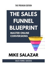 Abbildung von: The Sales Funnel Blueprint - Qasas.Pub