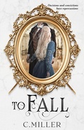 Cover: To Fall - C. Miller