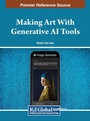 Cover: Making Art With Generative AI Tools - IGI Global