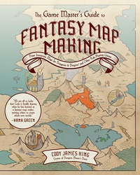 Abbildung von: The Game Master's Guide to Fantasy Mapmaking - Page Street Publishing