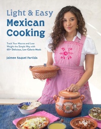 Abbildung von: Light & Easy Mexican Cooking - Page Street Publishing