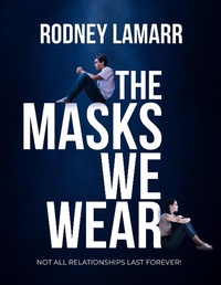 Enlarge image Cover: The Masks We Wear - Rodney LaMarr