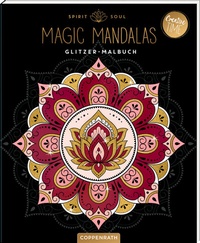 Abbildung von: Spirit & Soul , Magic Mandalas - Coppenrath