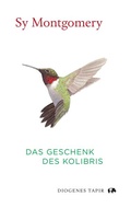 Cover: Das Geschenk des Kolibris - Diogenes