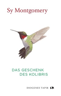 Abbildung von: Das Geschenk des Kolibris - Diogenes
